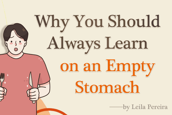 肚子餓了嗎?先去讀書吧! Why You Should Always Learn on an Empty Stomach