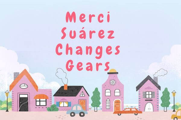 梅西換檔上路 Merci Suárez Changes Gears