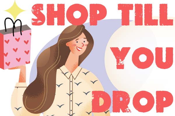 買到虛脫 Shop Till You Drop