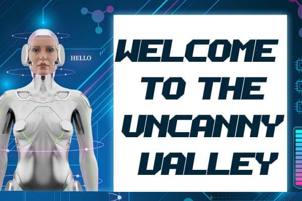 似人卻非人：令人毛骨悚然的恐怖谷效應 Welcome to the Uncanny Valley