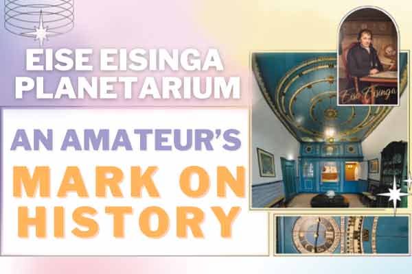 艾瑟艾辛卡天文館：外行打造的內行天文館 Eise Eisinga Planetarium: An Amateur’s Mark on History