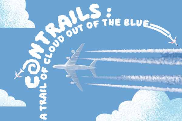 劃破天際的飛機雲 Contrails: A Trail of Cloud Out of the Blue