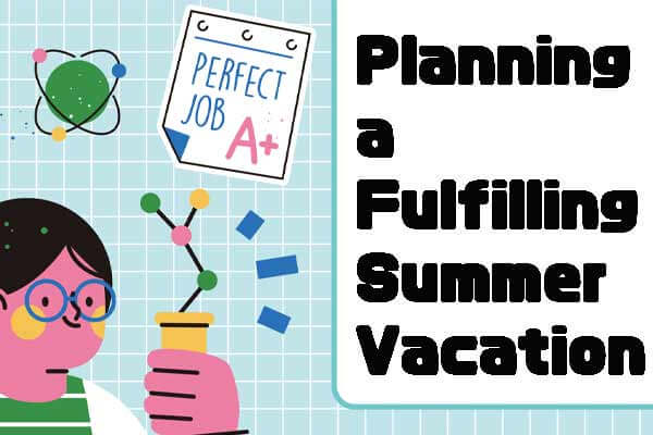 規劃充實的暑假 Planning a Fulfilling Summer Vacation