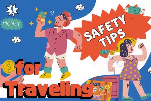 出門在外，安全第一 Safety Tips for Traveling