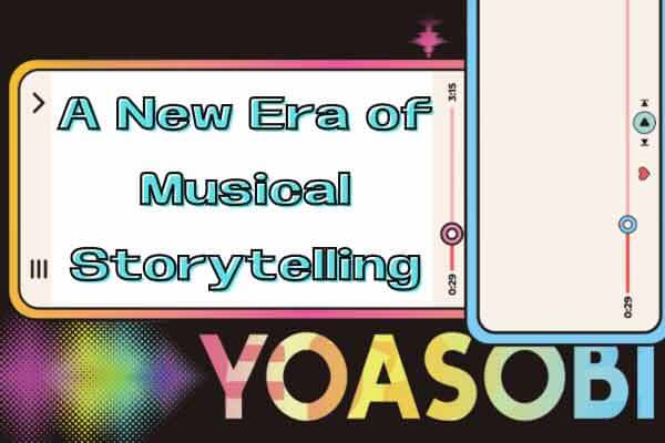 用音樂說故事 超人氣組合 YOASOBI YOASOBI: A New Era of Musical Storytelling