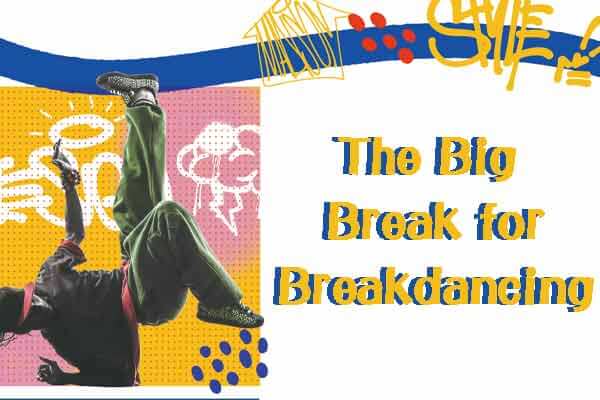進擊的霹靂舞 The Big Break for Breakdancing