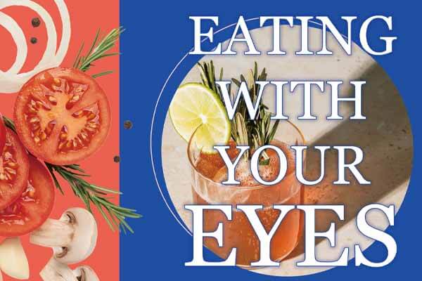 視覺饗宴！用眼睛享用美食吧！ Eating with Your Eyes