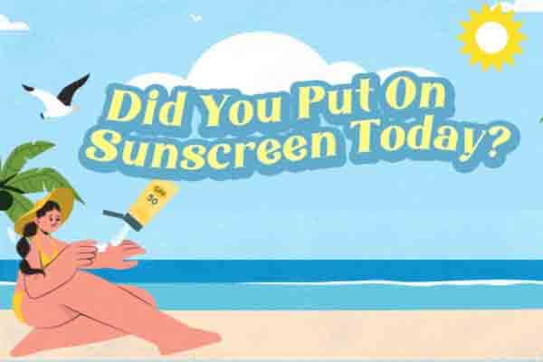 你今天擦防曬了嗎？ Did You Put On Sunscreen Today?