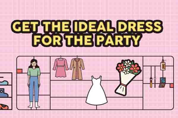 買件漂亮洋裝去開趴 Get the Ideal Dress for the Party