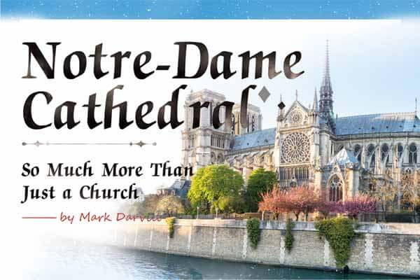法國巴黎的女主人: 巴黎聖母院 Notre-Dame Cathedral: So Much More Than Just a Church