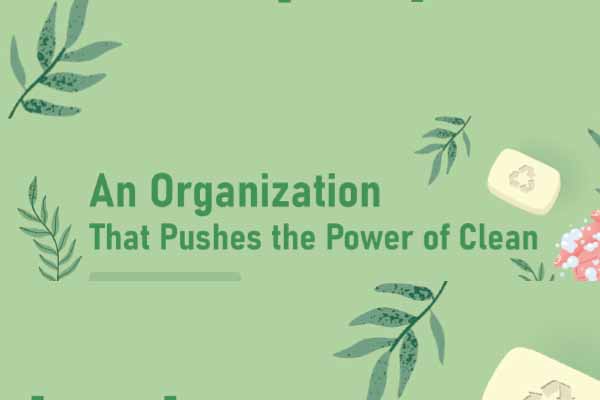 潔世組織: 環保再「皂」，減廢防疾病 An Organization That Pushes the Power of Clean