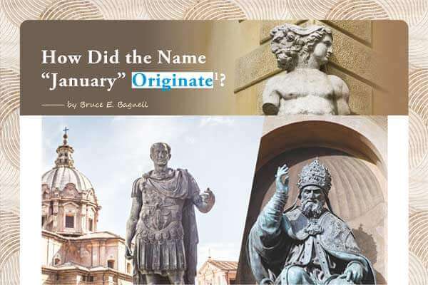 月分來歷知多少 英文一月的由來 How Did the Name “January” Originate?
