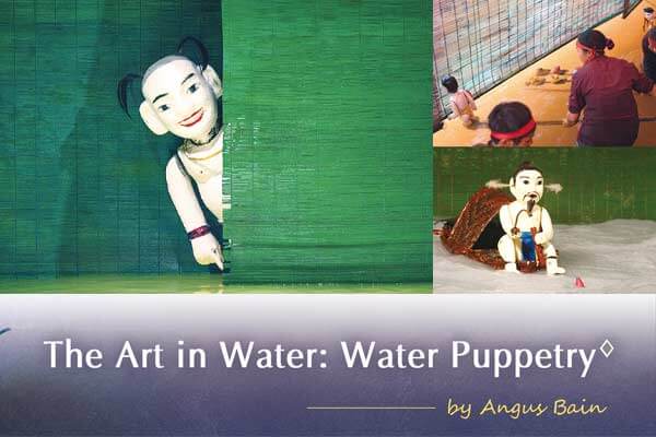 最「水」的藝術: 水上木偶戲 The Art in Water: Water Puppetry