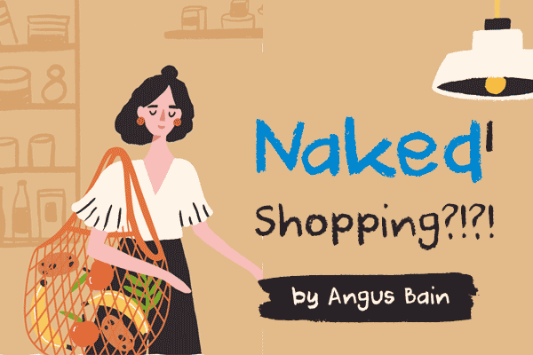 裸買: 無包裝商店響應環保 Naked Shopping?!?!