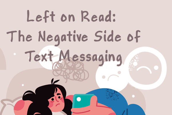 科技帶來焦慮: 被已讀不回怎麼辦? Left on Read: The Negative Side of Text Messaging
