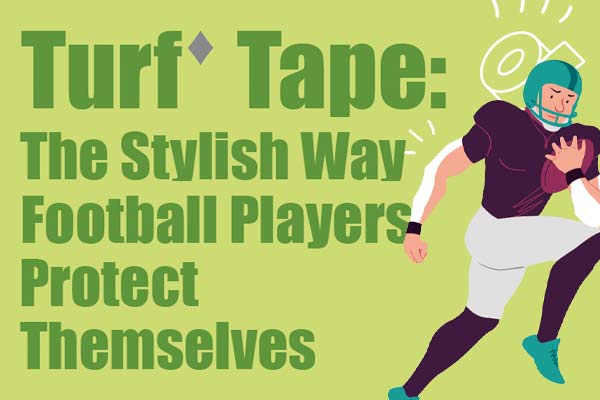 美式足球員最潮的護手膠帶 Turf Tape: The Stylish Way Football Players Protect Themselves