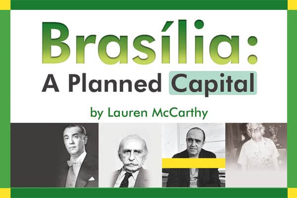 巴西利亞:  世界遺產中最年輕的首都 Brasília: A Planned Capital
