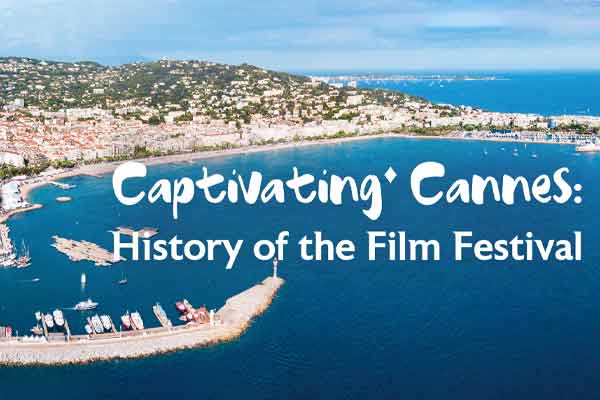 坎城影展 魅力無限 Captivating Cannes: History of the Film Festival