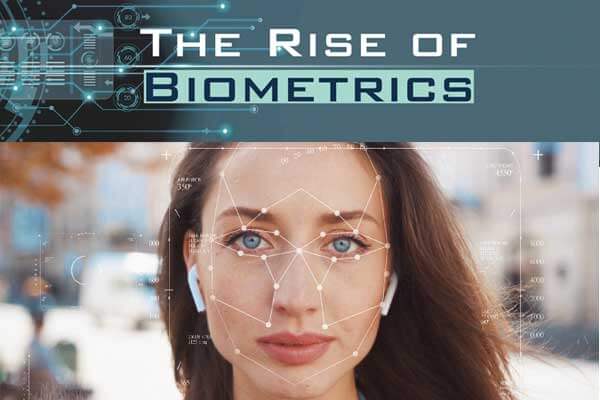 生物辨識: 以個人特徵辨認身分 The Rise of Biometrics