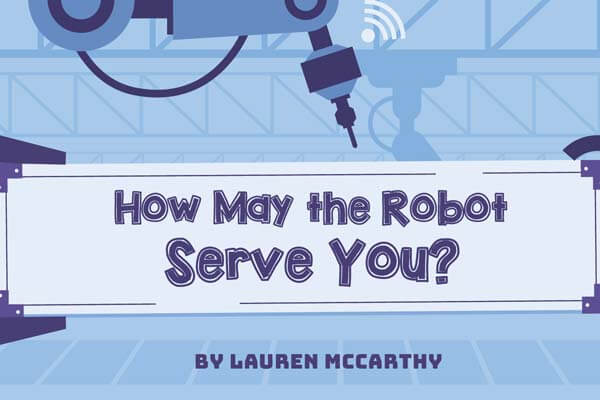 機器人能為你服務嗎? How May the Robot Serve You?