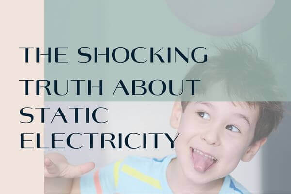 你在冬天總是與靜電特別 來「電」? The Shocking Truth about Static Electricity