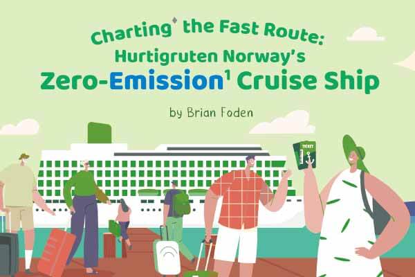 零碳排電動郵輪來了！Charting the Fast Route: Hurtigruten Norway’s Zero-Emission Cruise Ship