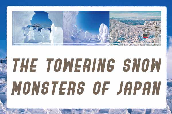 雪怪軍團來襲 ── 藏王樹冰 The Towering Snow Monsters of Japan