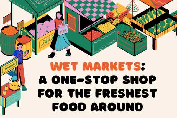 吃貨必逛： 你要的「新鮮」都在這！Wet Markets: A One- Stop Shop for the Freshest Food Around