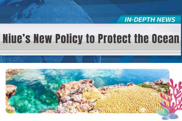 島國紐埃募資中 保育海洋齊行動 Niue’s New Policy to Protect the Ocean
