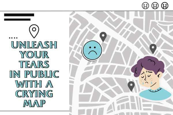 累了嗎？在城市的角落大 哭一場吧！Unleash Your Tears in Public with a Crying Map