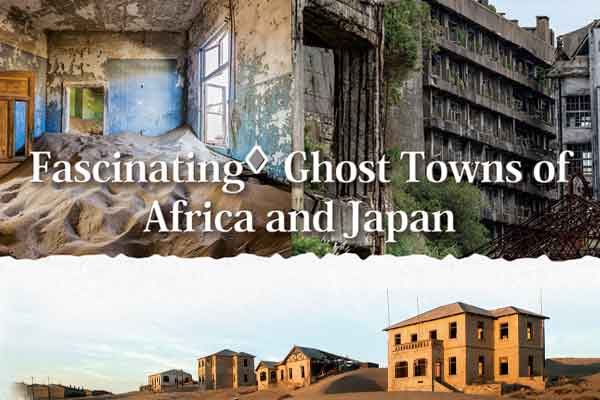 廢墟迷必訪聖地： 卡曼斯科和軍艦島 Fascinating Ghost Towns of Africa and Japan