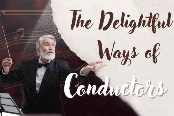 指揮家： 樂團裡的靈魂人物 The Delightful Ways of Conductors