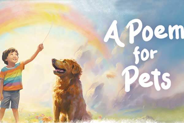彩虹橋：與毛孩再次相聚的彼端 A Poem for Pets