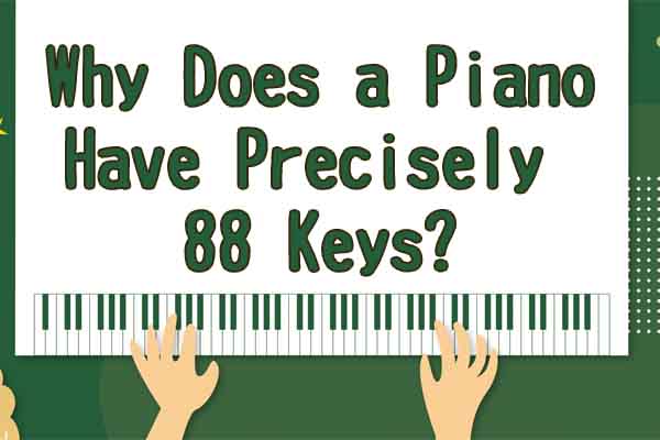 為什麼鋼琴有 88 個鍵？ Why Does a Piano Have Precisely 88 Keys?