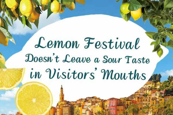 回憶不酸澀！法國檸檬節歡樂登場 Lemon Festival Doesn’t Leave a Sour Taste in Visitors’ Mouths