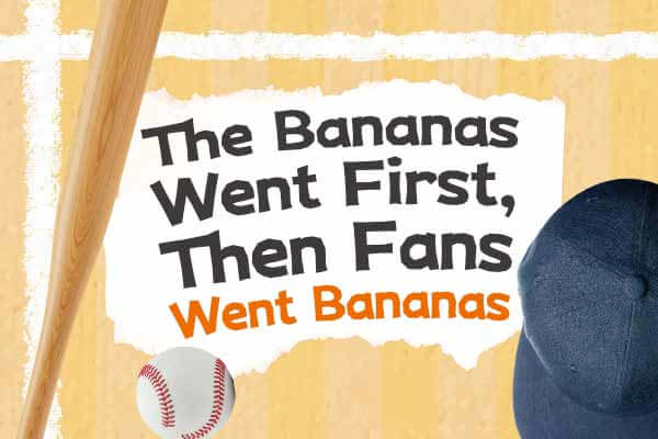 香蕉球　精彩秀　滿場熱潮嗨不休The Bananas Went First,  Then Fans Went Bananas