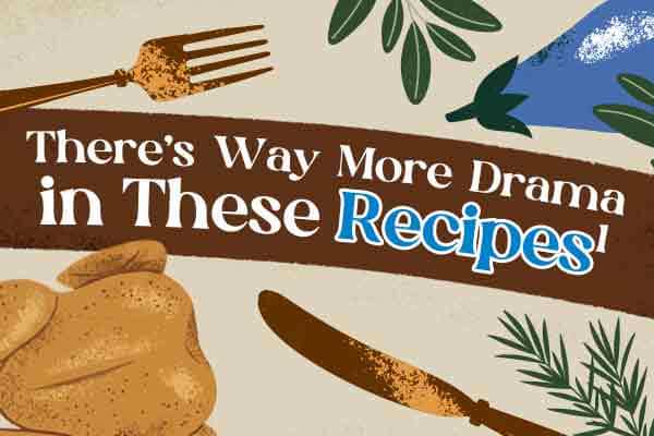 不只前男友吐司　這些食物也有故事There’s Way More Drama in These Recipes