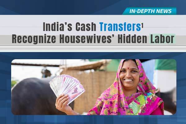 印度推動家務給薪India’s Cash Transfers Recognize Housewives’ Hidden Labor