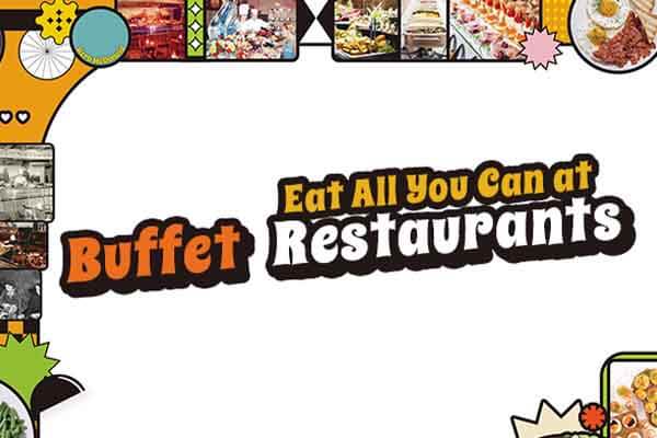 吃到飽盛宴來襲！Eat All You Can at Buffet Restaurants