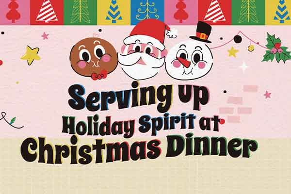 在聖誕晚餐中營造節日氣氛 Serving up Holiday Spirit at Christmas Dinner