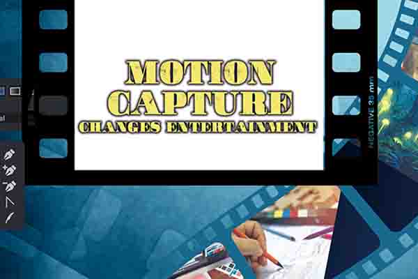 動態捕捉在娛樂界的壯舉 Motion Capture Changes Entertainment