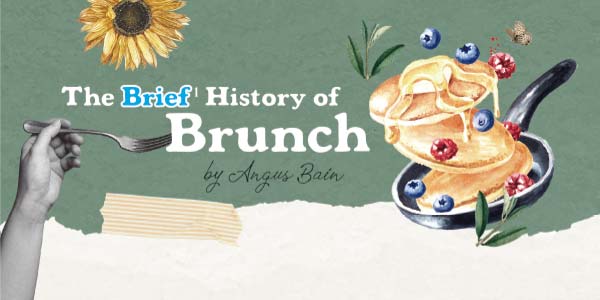 早午餐小歷史 The Brief History of Brunch