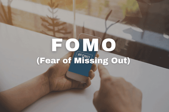 Fear of Missing Out